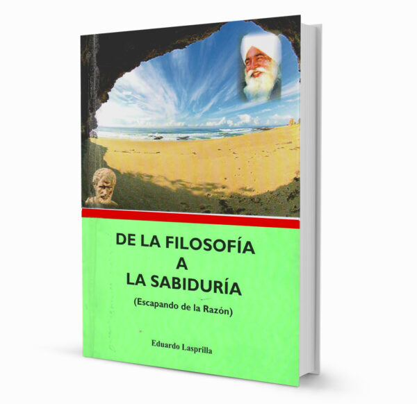 De la Filosofía a la Sabiduría - Escapando de la Razón