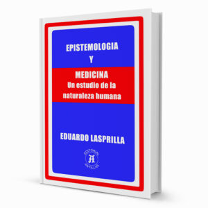 Epistemología y Medicina - Un estudio de la naturaleza humana